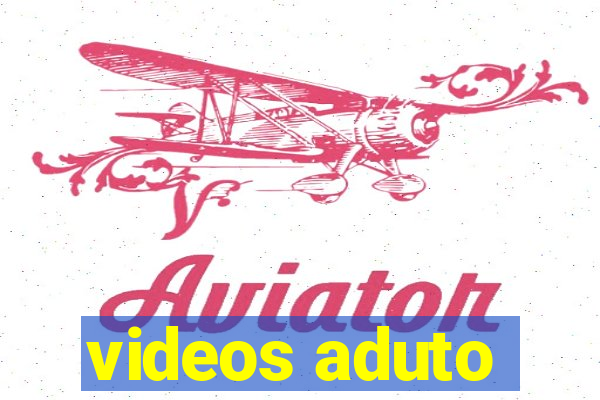 videos aduto